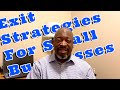 Exit Strategies for Small Business