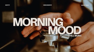 Morning Coffee ☕ Happy Music to Start Your Day - Relaxing Chillout House | The Good Life