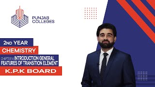 PGC lectures-Inter Part 2-KPK Board-Chemistry-Chapter 14 - General Features of Transition Elements