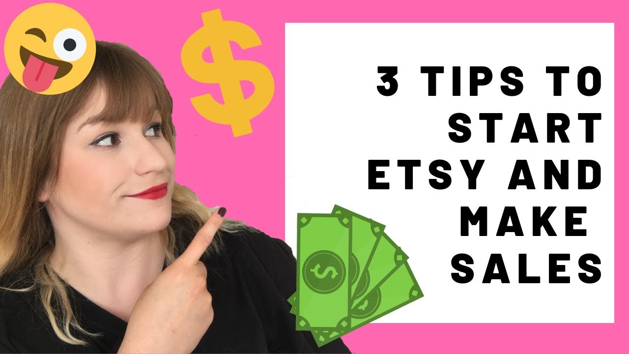 3 tips to start an etsy shop and get SALES 2019 - successful etsy shop tips - YouTube