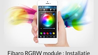 Fibaro Rgbw Module Introductie