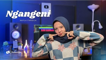 Ngangeni - Nayla Fardila
