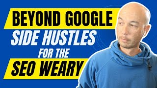 Viable side hustles not reliant on Google SEO | DS508 | Doug.show