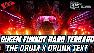 DJ MIXTAPE FUNKOT HARD ‼️ DJ THE DRUM ( Alan Walker ) vs DRUNK TEXT TERBARU 2024