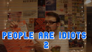 People Are Idiots 2 | Ovinicus