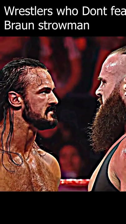 Everyone Fears Braun Strowman 😨 but.. Some Dont 😈 #shorts #virualshorts #braunstrowman  #wwe