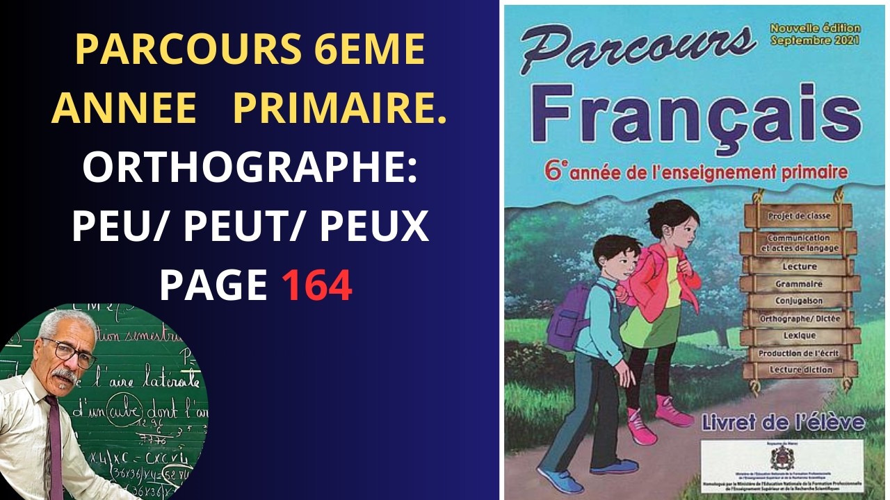 ORTHOGRAPHE 6ÈME ANNÉE PRIMAIRE.  PAGE 164