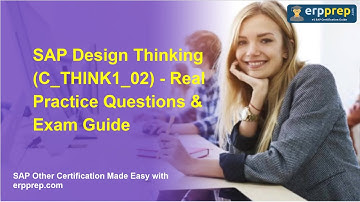 SAP Design Thinking (C_THINK1_02) - Real Practice Questions & Exam Guide