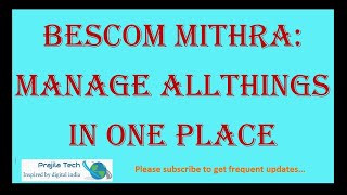 Manage all your BESCOM Accounts In One Place Using BESCOM Mithra App, Pay Any Area BESCOM Bill 2022