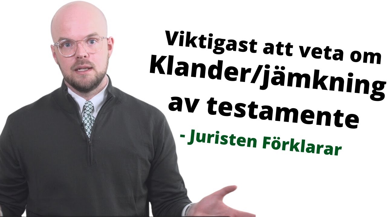 Klander Klander och jämkning av testamente | Viktigast att veta | Juristen ...