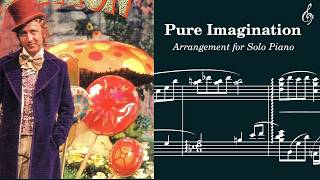 Pure Imagination - Advanced Solo Piano Arrangement Pure Imagination - Advanced Solo Piano Arrangement