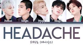 DAY6 (데이식스) - Headache (두통) (Han|Rom|Eng) Color Coded Lyrics/한국어 가사 chords