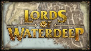 Lords of Waterdeep - D&D BOARDGAME! (Patron Pick)