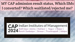 MY CAP result status | Which colleges I converted? Which waitlisted/rejected me?