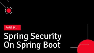 9.1. Spring Security In Spring Boot App [In Memory Authentication] | Part 1 | Khmer