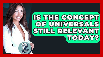 Is The Concept Of Universals Still Relevant Today? - Philosophy Beyond