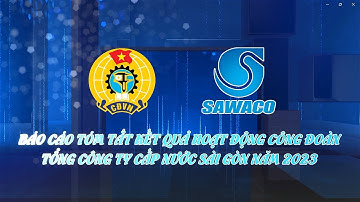 Kết quả hoạt động Công đoàn Tổng Công ty Cấp nước Sài Gòn năm 2023