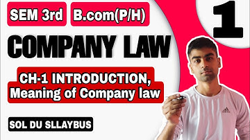B.com(H/P)| Unit 1, CH-1 INTRODUCTION | Company law | Semester 3rd | Sol Du | Meaning of a company |