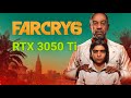 Far Cry 6 RTX 3050 Ti