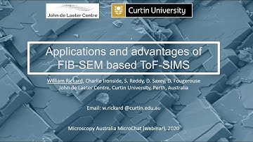 Applications and advantages of FIB SEM based ToF SIMS by Dr William Rickard