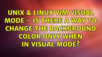 Vim Visual Mode - is there a way to change the background color only when in visual mode?