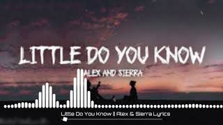 Little do you know-Alex&sterra