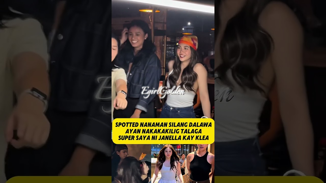 Girl love klea pineda at janella salvador in a relationship na