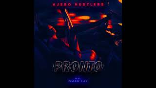 Ajebo Hustlers Feat Omah Lay - Pronto Official Audio