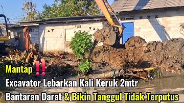 Mantap‼️ Excavator Lebarkan Kali 2mtr Bantaran Darat & Bikin Tanggul Tidak Terputus #dedimulyadi