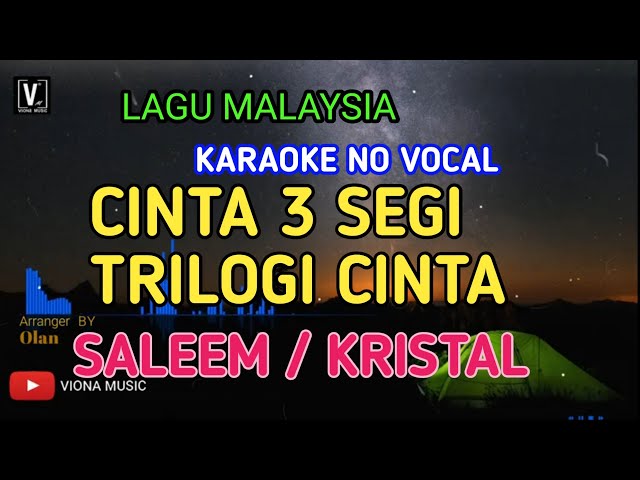 CINTA TIGA SEGI ( TRILOGI CINTA ) SALEEM KRISTAL KARAOKE NO VOCAL | LIRIK LAGU MALAYSIA | V MUSIC class=