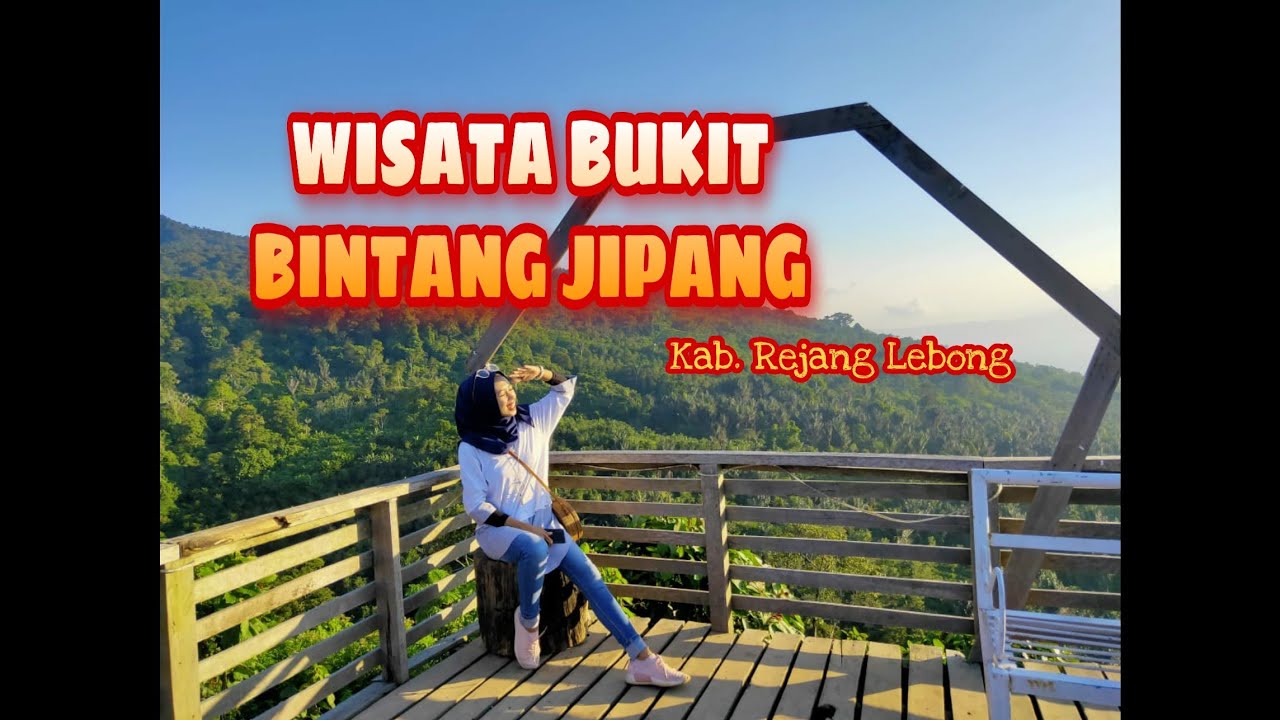 WISATA BUKIT JIPANG CURUP REJANG LEBONG yang Lagi "HITS