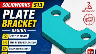 SolidWorks S13 | Plate Bracket Design Tutorial for Beginners