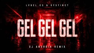 Lvbel C5, Dystinct - Gel Gel Gel (Dj Androi̇n Remix)