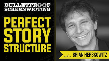 The Perfect Story Structure with Brian Herskowitz // Bulletproof Screenwriting Show
