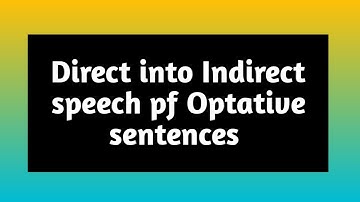 Direct/Indirect speech of Optative sentences ( Part 9 )