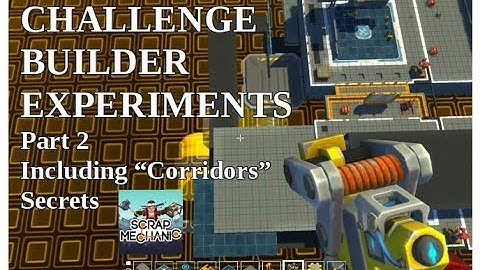 Scrap Mechanic: Challenge Builder Experiments Part 2 - How Corridors Works