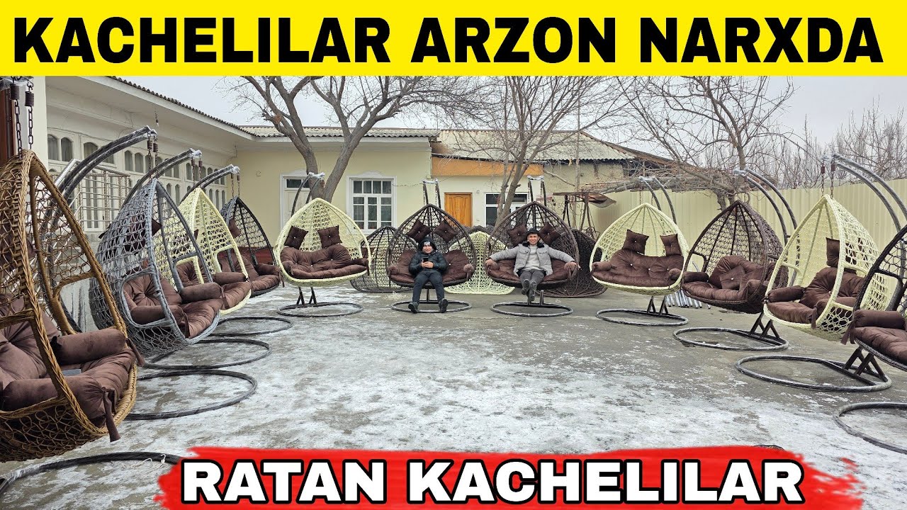 Ratan Kachelilalar Arzon Bo'lib Ketdi👍 | РАТАН КАЧЕЛА НАРХЛАРИ