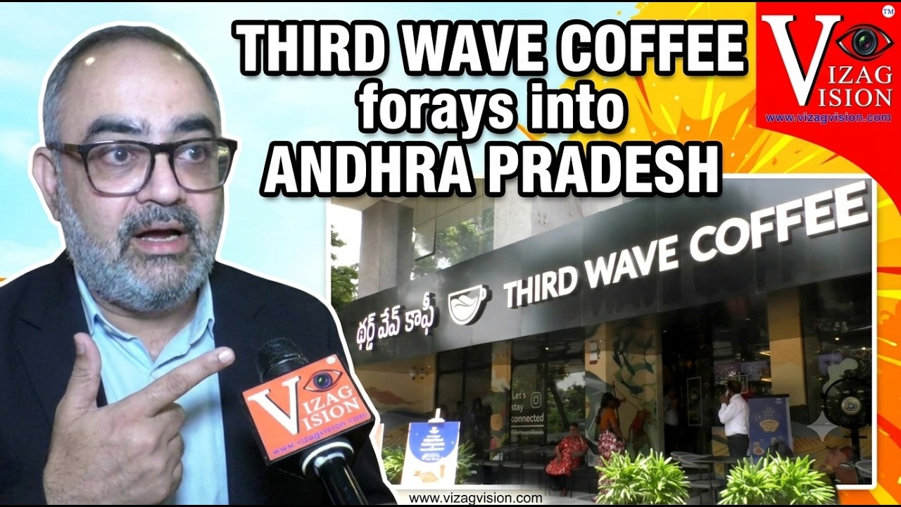 Third Wave Coffee forays into Andhra Pradesh with two cafés in Visakhapatnam Vizag Vision