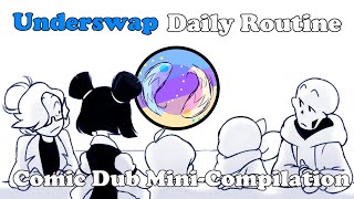 Underswap Daily Routine│(Comic Dub Mini-Compilation)