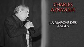 Watch Charles Aznavour La Marche Des Anges video