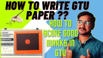 How to Write GTU Paper || How to score good marks in gtu || GTU EXAM NEWS TODAY