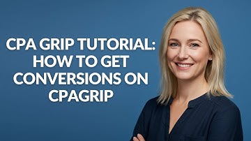 CPA GRIP TUTORIAL: HOW TO GET CONVERSIONS ON CPAGRIP - Julia
