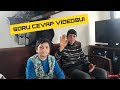 SORU CEVAP VİDEOSU!