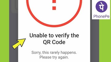 Fix Phonepe | Unable to verify the QR Code Problem Solved