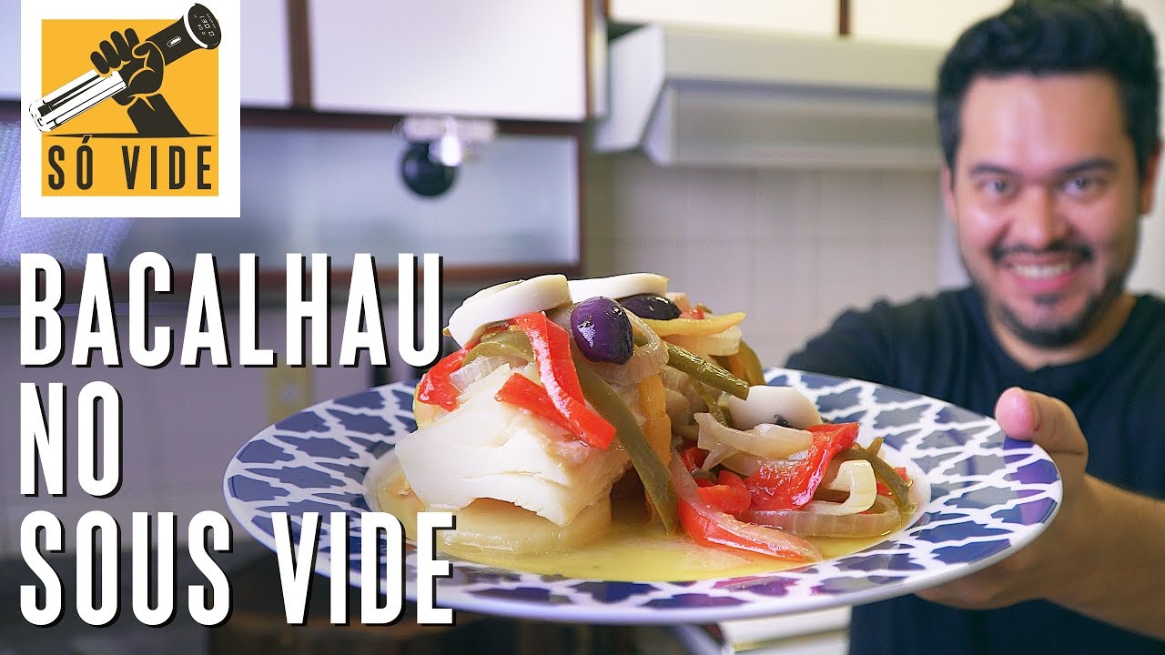 BACALHAU NO SOUS VIDE | SÓ VIDE #19