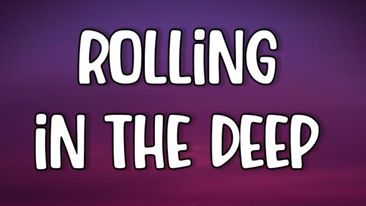Adele - Rolling in the Deep (LYRICS) - YouTube