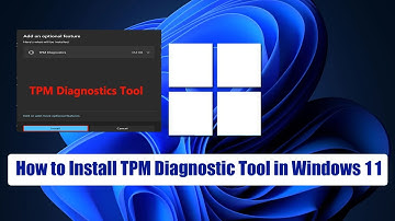 How to Install TPM Diagnostic Tool in Windows 11