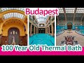 Gellert Thermal Bath | A Unique bath experience | Budapest 2022