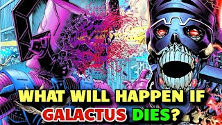 What Will Happen To The Universe If Galactus Dies?