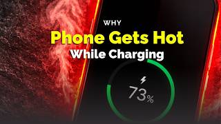 Why Does Your Phone Get Hot While Charging?